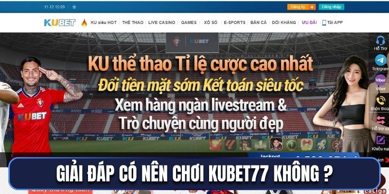 Giải đáp có nên chơi Kubet77 không chi tiết nhất